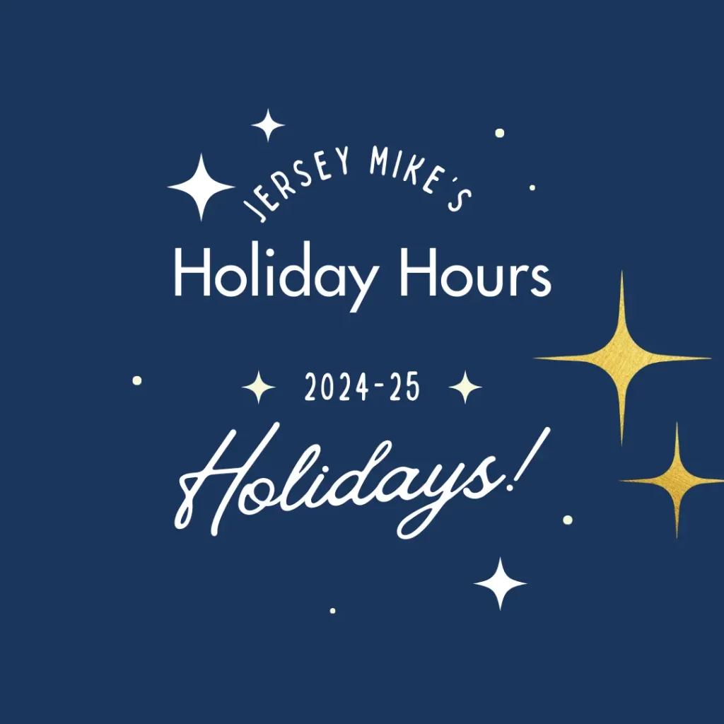 Jersey Mike’s Holiday Hours 2024-25